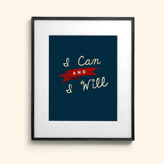 I Can And I Will 8x10 Typography Nursery Motivation Modern Type Art Print Artwork Poster Print Wall Decor Gift